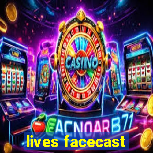 lives facecast