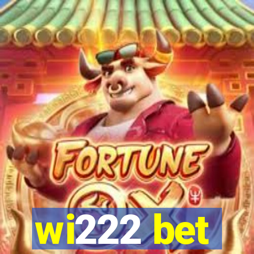 wi222 bet