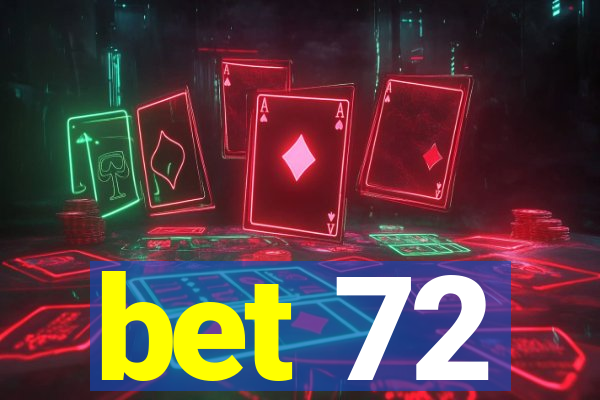 bet 72