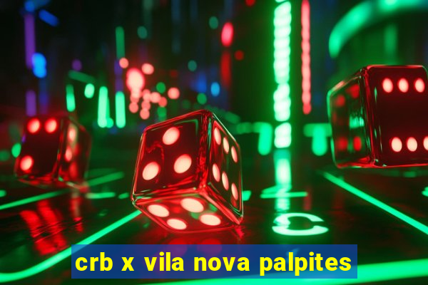 crb x vila nova palpites