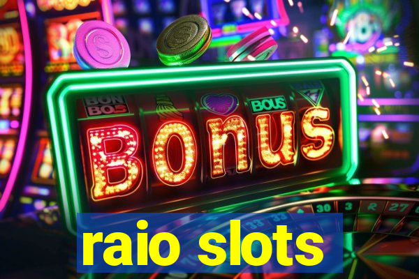 raio slots