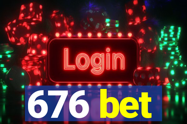 676 bet