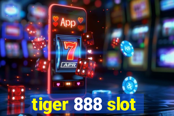 tiger 888 slot