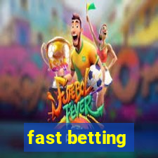 fast betting