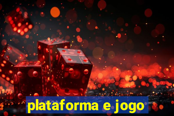 plataforma e jogo