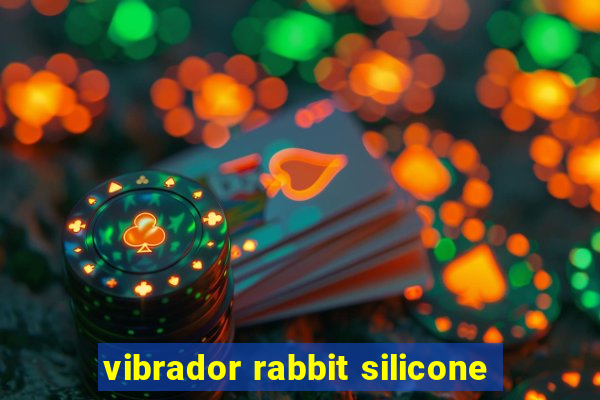 vibrador rabbit silicone