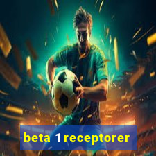 beta 1 receptorer