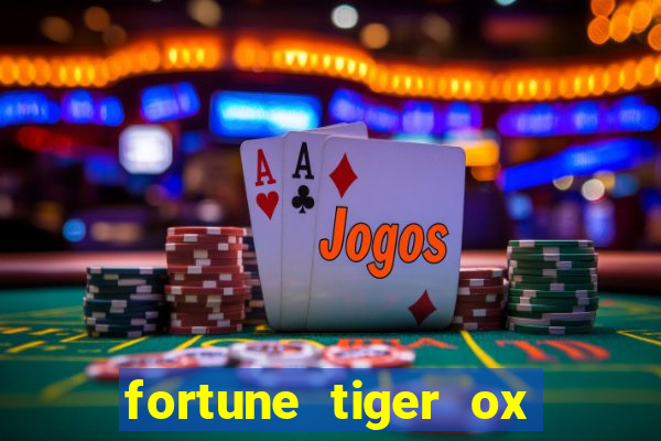 fortune tiger ox demo grátis