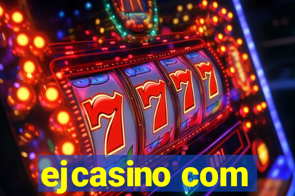 ejcasino com