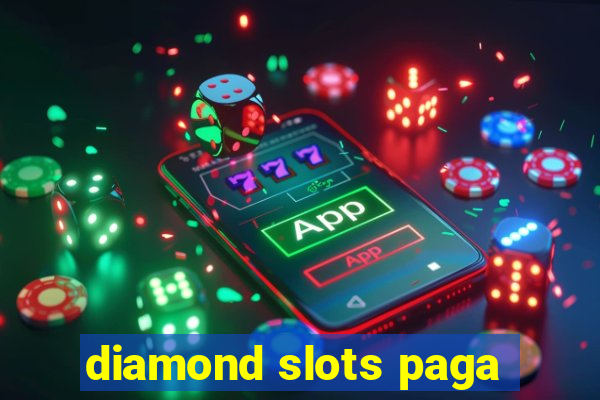 diamond slots paga