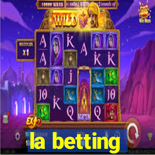 la betting