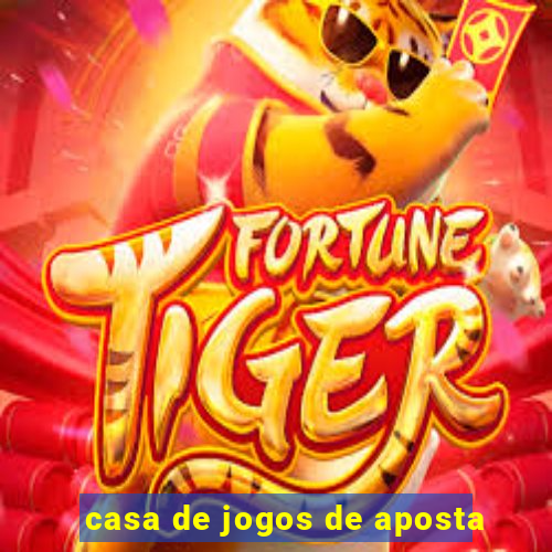 casa de jogos de aposta