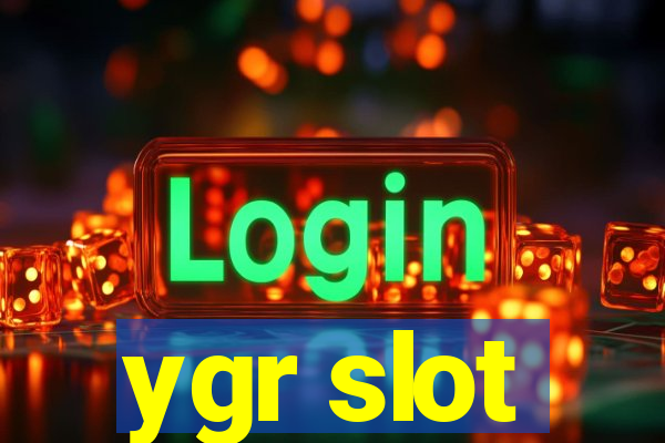 ygr slot