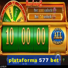 plataforma 577 bet