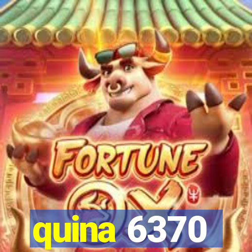 quina 6370