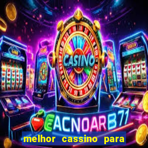 melhor cassino para jogar fortune tiger