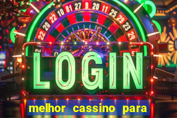 melhor cassino para jogar fortune tiger