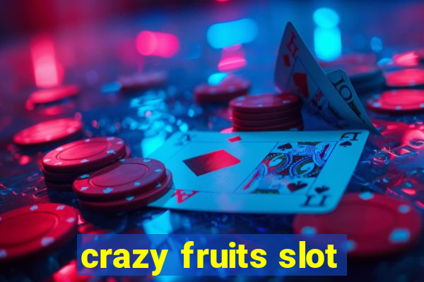 crazy fruits slot