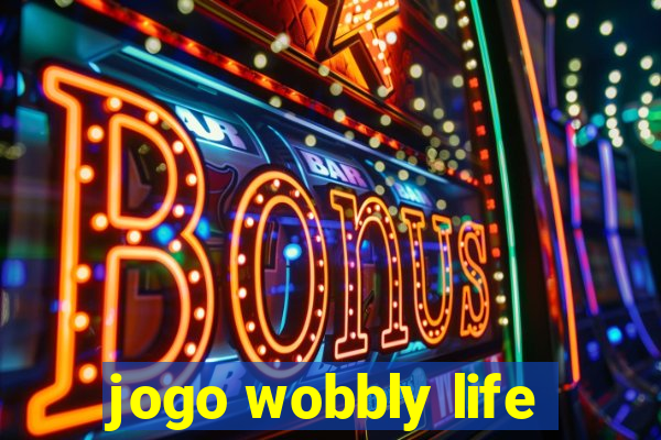 jogo wobbly life