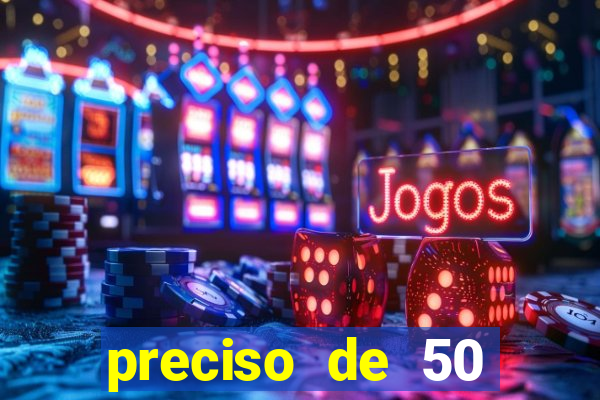 preciso de 50 reais urgente