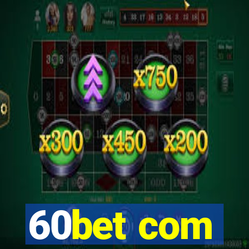 60bet com