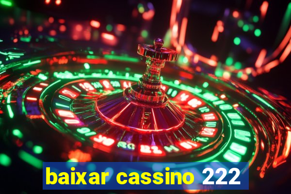 baixar cassino 222