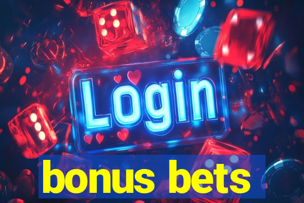 bonus bets