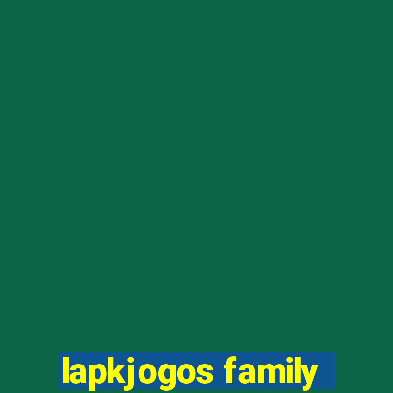 lapkjogos family