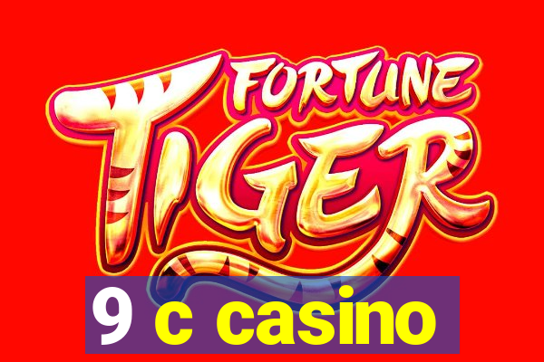 9 c casino