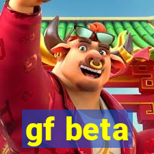 gf beta