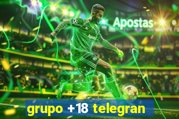 grupo +18 telegran