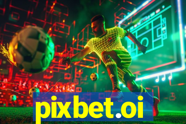 pixbet.oi