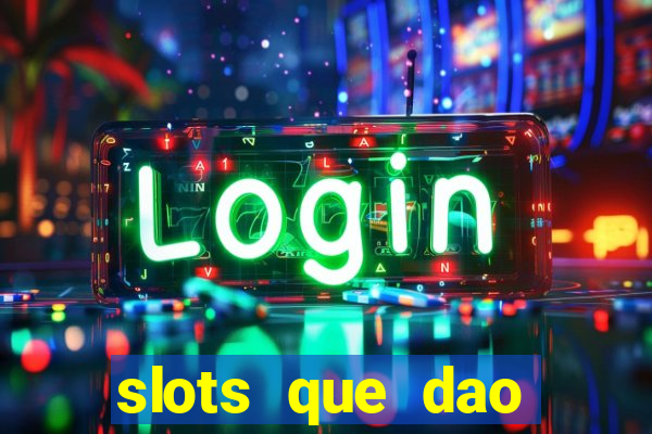 slots que dao bonus sem deposito