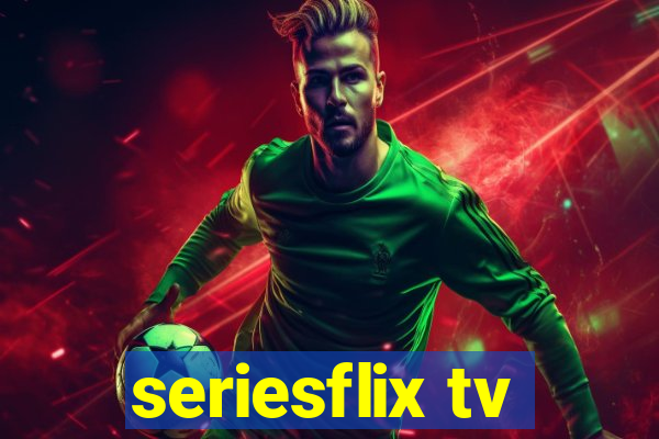 seriesflix tv