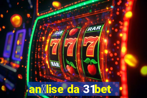 an谩lise da 31bet