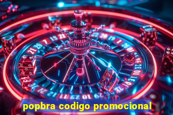 popbra codigo promocional