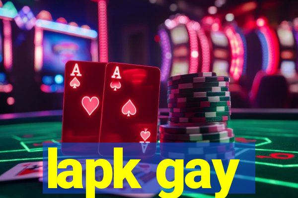 lapk gay