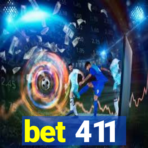 bet 411