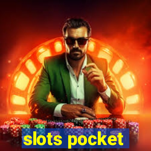 slots pocket