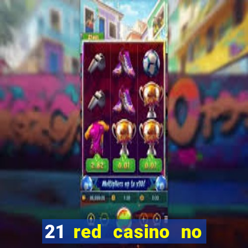 21 red casino no deposit bonus