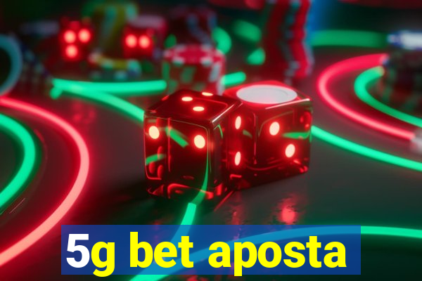 5g bet aposta