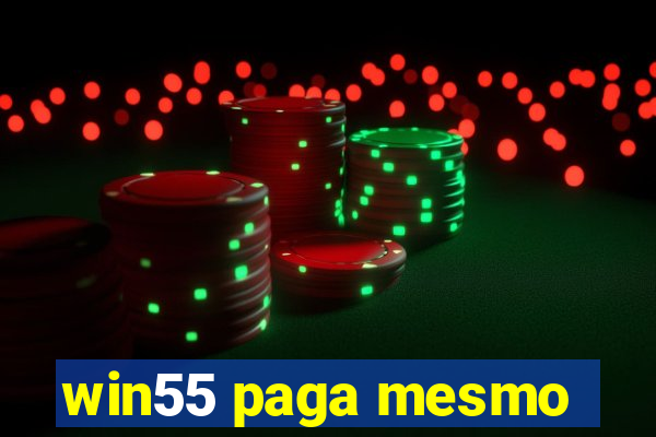 win55 paga mesmo