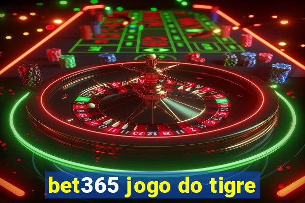 bet365 jogo do tigre