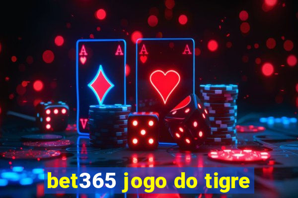 bet365 jogo do tigre