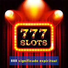 888 significado espiritual