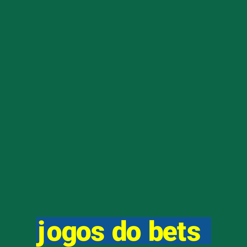 jogos do bets