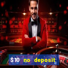 $10 no deposit mobile casino 2019