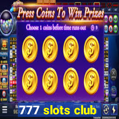 777 slots club