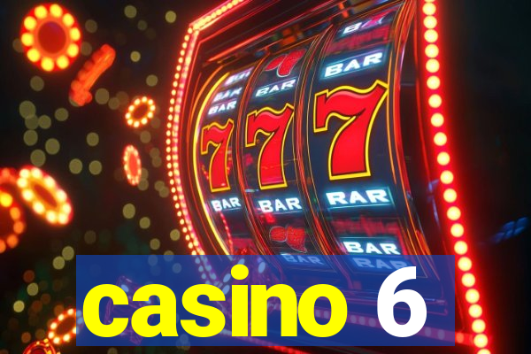 casino 6