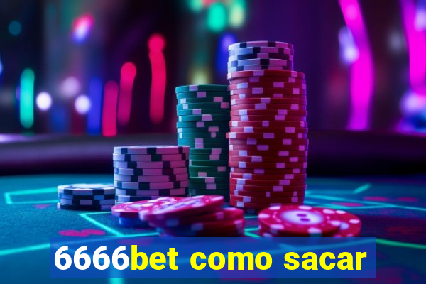 6666bet como sacar